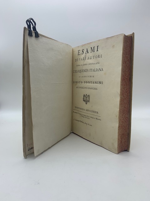 Esami di varj autori sopra il libro intitolato L'eloquenza italiana di Monsignor Giusto Fontanini arcivescovo d'Ancira